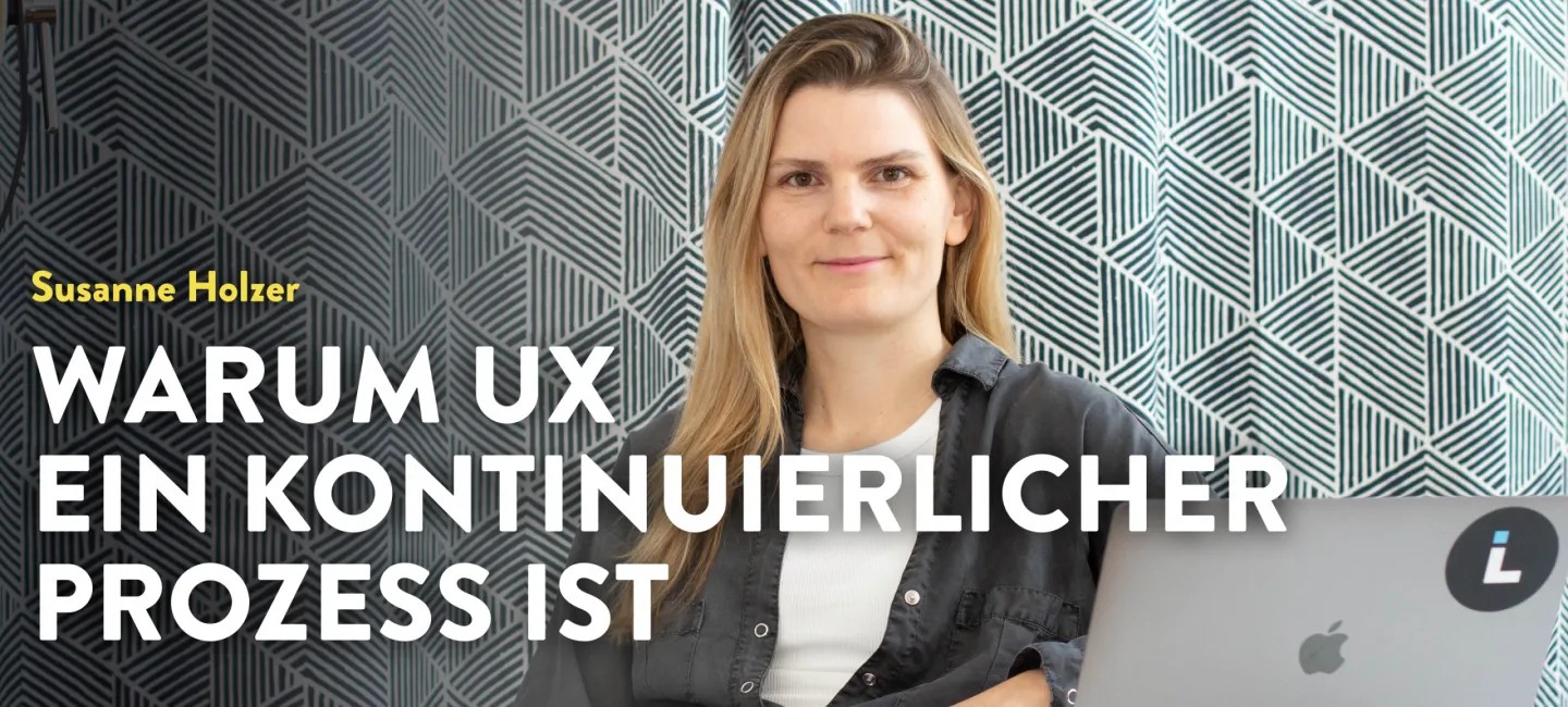 Headerbild: Warum UX ein kontinuierlicher Prozess ist